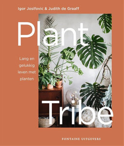 Plant tribe - lang en gelukkig leven met planten