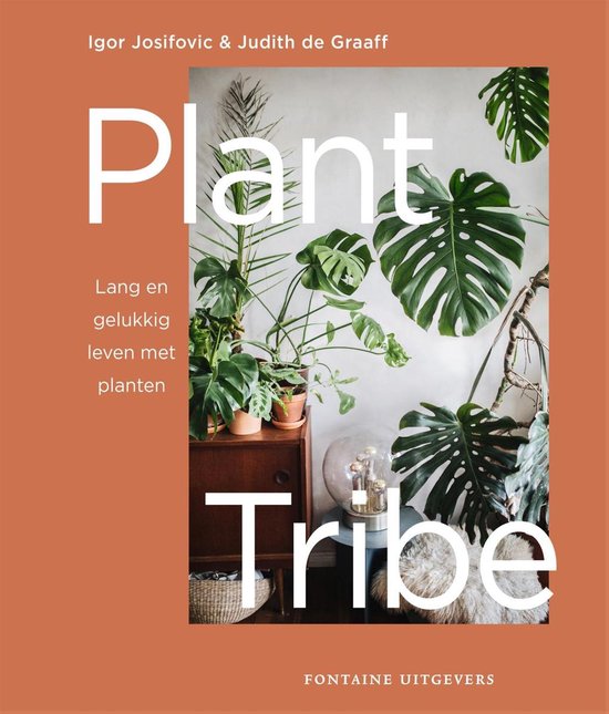 Plant tribe - lang en gelukkig leven met planten