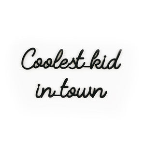 Goegezegd quote - Coolest kid in town