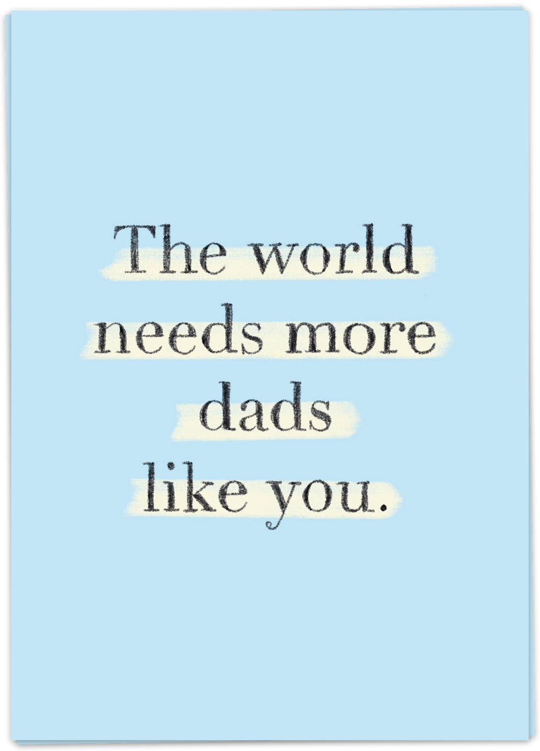 Kaart Blanche - the world needs more dads like you