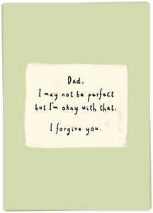 Kaart Blanche - Dad, I may not be perfect