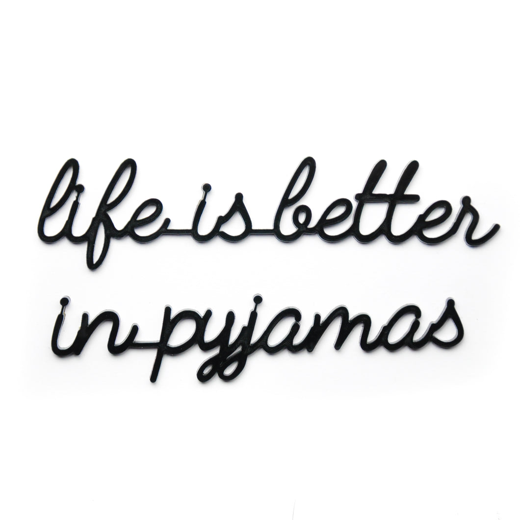 Goegezegd quote - Life is better in pyjamas