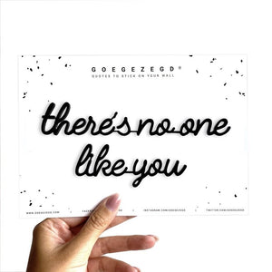 Goegezegd quote - There is no one like you